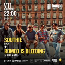 SOUTHIE (Rock) + ROMEO IS BLEEDING (Stoner Grunge)
