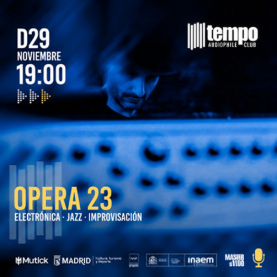 OPERA 23 (Electrónica Jazz Improvisación)