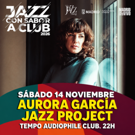 Jazz con Sabor Club 2026: AURORA GARCÍA JAZZ PROJECT – Festival de Jazz Madrid 2026