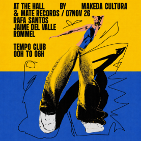 AT THE HALL x MAKEDA Cultura x MATE Record – (Sala Disco)
